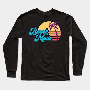 Beach Mode Long Sleeve T-Shirt